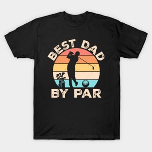 Best Dad By Par Golfing Golf Lover Father's Day Funny Golfer T-Shirt
